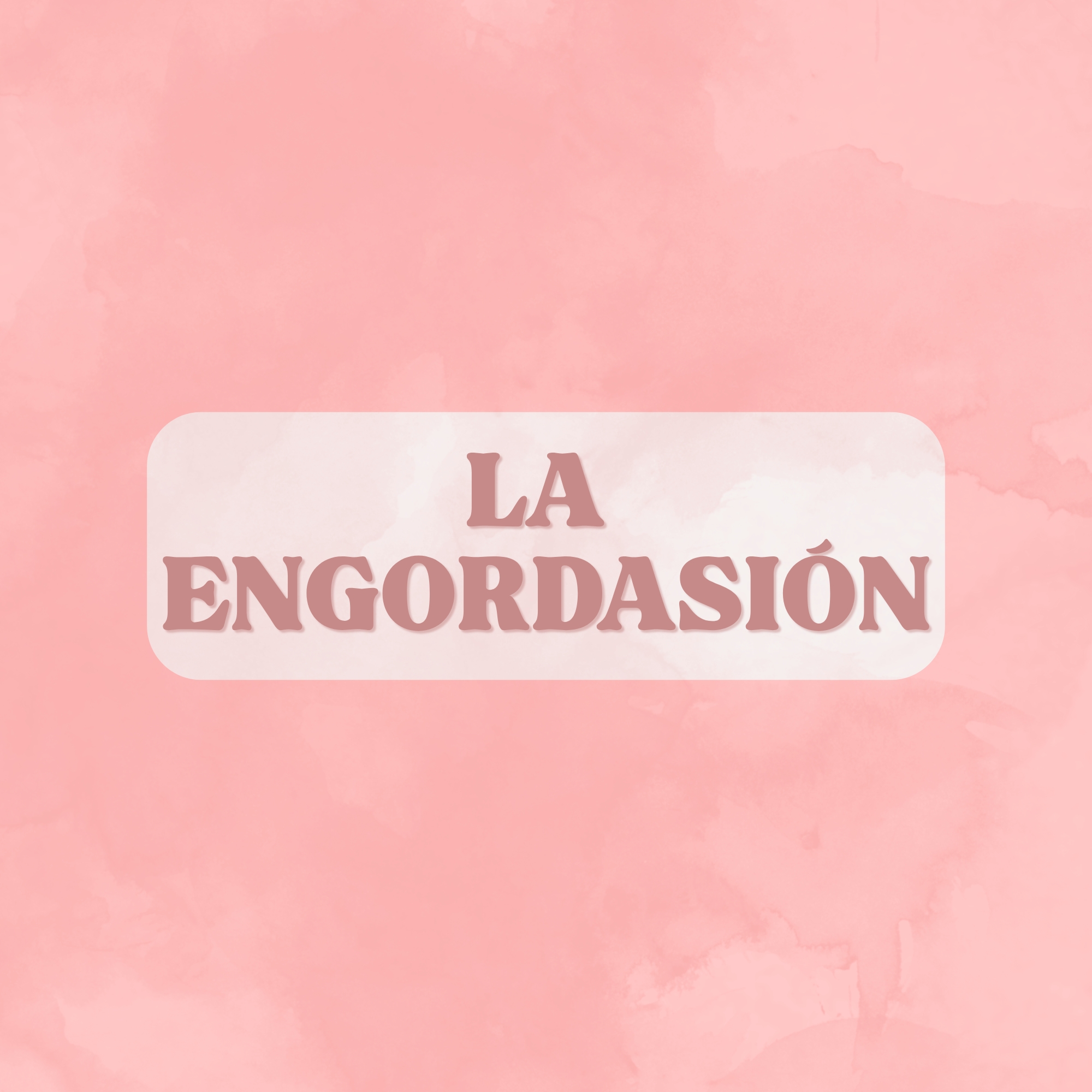 L A  -   E N G O R D A S I Ó N